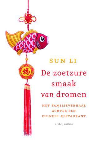 De zoetzure smaak van dromen by Sun Li