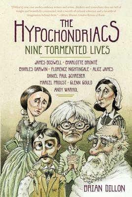 The Hypochondriacs by Brian Dillon