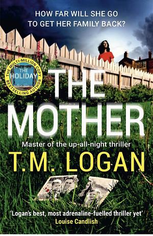 The Mother by T.M. Logan