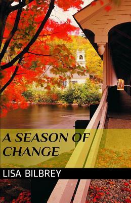 A Season of Change by Lisa Bilbrey