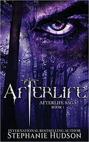 Afterlife by Stephanie Hudson