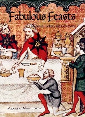 Fabulous Feasts by Madeleine Pelner Cosman