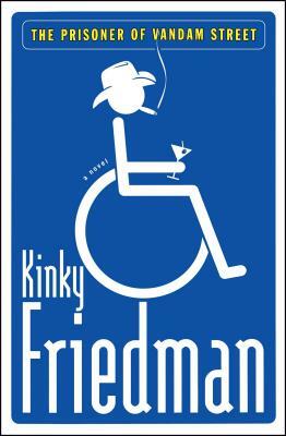Prisoner of Vandam Street by Kinky Friedman