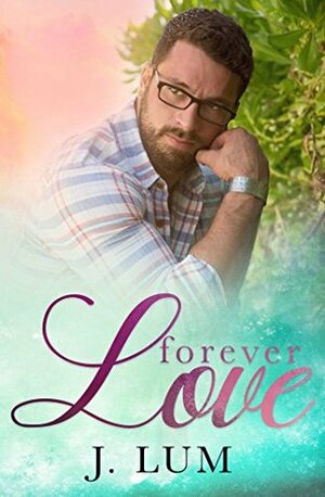 Forever Love by J. Lum