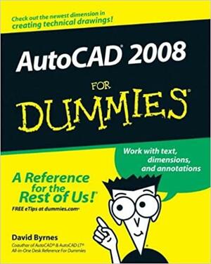 AutoCAD 2008 For Dummies by David Byrnes