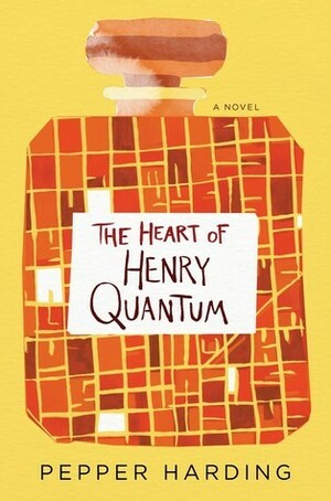 The Heart of Henry Quantum by Pepper Harding