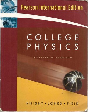 College Physics: A Strategic Approach by Randall D. Knight