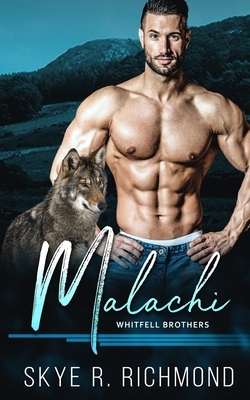 Malachi: An MM Shifter Mpreg Romance by Skye R. Richmond