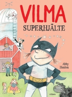 Vilma superhjälte by Abby Hanlon