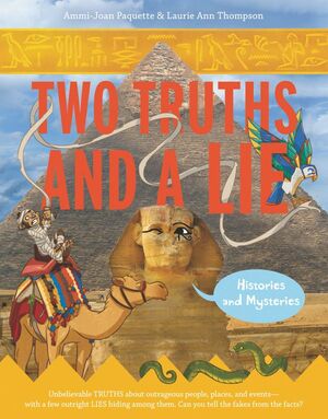 Two Truths and a Lie: Histories and Mysteries by Ammi-Joan Paquette