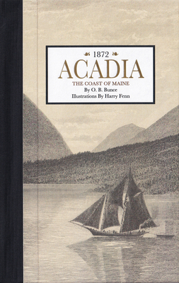 Acadia, the Coast of Maine by Applewood Books, O. Bunce