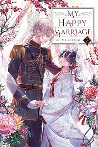 My Happy Marriage, Vol. 7 by Akumi Agitogi