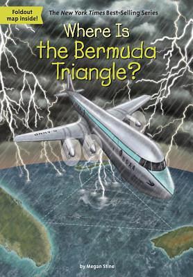 Where Is the Bermuda Triangle? by Megan Stine, Who HQ