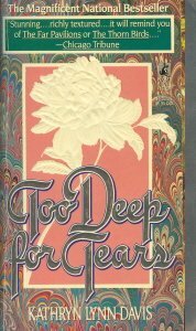 Too Deep for Tears by Kathryn Lynn Davis