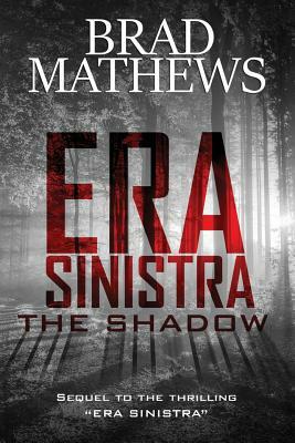 Era Sinistra-The Shadow by Brad Mathews