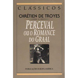 Perceval, ou o Romance do Graal by Chrétien de Troyes