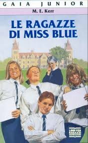 Le ragazze di miss Blue by M.E. Kerr