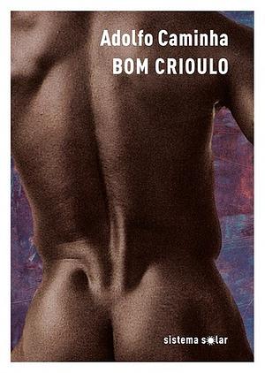 O Bom Crioulo by Adolfo Caminha