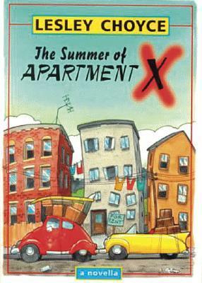 The Summer of Apartment X by Lesley Choyce