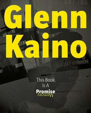 Glenn Kaino: This Book Is a Promise by Deon Jones, Denise Markonish, Chus Martínez, Mike Caveney, David Gruber, Amir Ahmadi Arian, Kimberly Juanita Brown, Joseph Thompson, Stacey Abrams, Janna Levin, Brian Dooley, Laura Fried