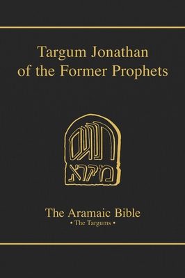 Targum Jonathan of the Former Prophets, Volume 10 by 