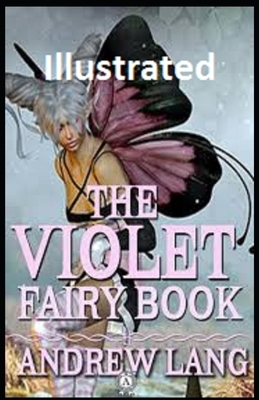 The Violet Fairy Book Illustrated by Andrew Lang