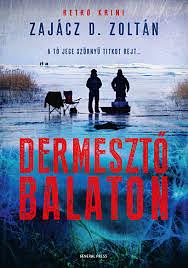 Dermesztő Balaton by Zoltán D. Zajácz, Zoltán D. Zajácz
