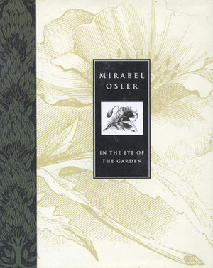 In The Eye Of The Garden by Mirabel Osler