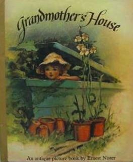 Grandmother's House by Ernest Nister, Keith Moseley