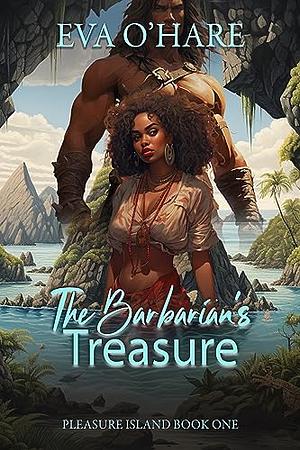 The Barbarian's Treasure by Eva O'Hare