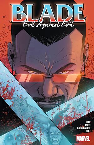 Blade, Vol. 2: Evil Against Evil by Valentina Pinti, Bryan Edward Hill