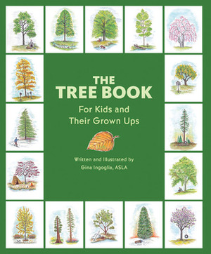The Tree Book for Kids and Their Grown Ups by Gina Ingoglia