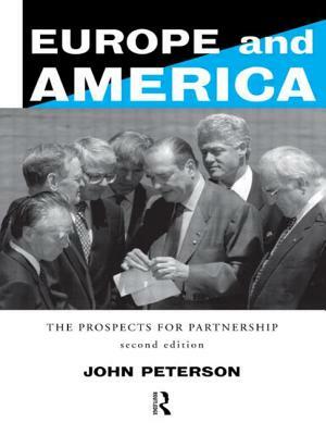 Europe and America: The Prospects for Partnership by John Peterson