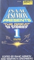 Isaac Asimov Presents the Great Science Fiction Stories 1 by Isaac Asimov, Martin H. Greenberg