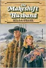 The Makeshift Husband by Hilda Stahl