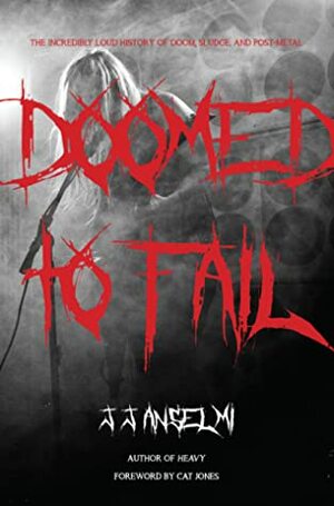 Doomed to Fail by J.J. Anselmi