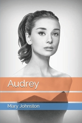 Audrey by Mary Johnston