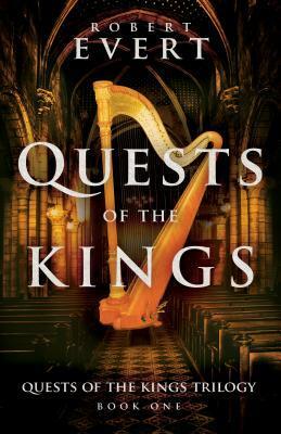 Quests of the Kings by Robert Evert