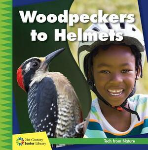 Woodpeckers to Helmets by Jennifer Colby