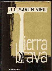 Tierra brava, novela by José Luis Martín Vigil