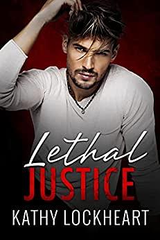 Lethal Justice by Kathy Lockheart