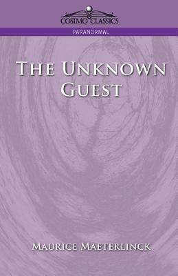 The Unknown Guest by Maurice Maeterlinck