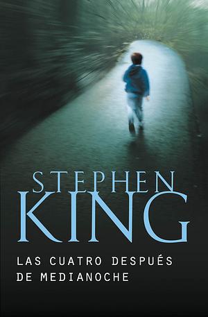 Las cuatro después de medianoche by Stephen King