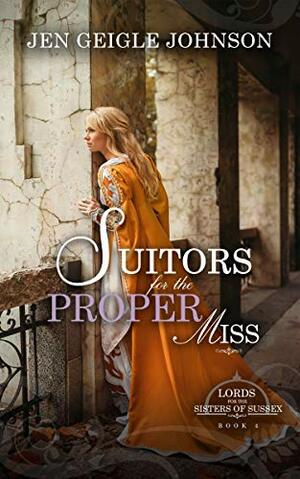 Suitors for the Proper Miss by Jen Geigle Johnson