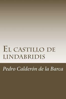 El castillo de lindabridis by Pedro Calderón de la Barca