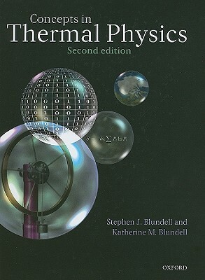 Concepts in Thermal Physics by Stephen J. Blundell, Katherine M. Blundell