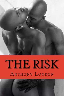 The Risk by Anthony London