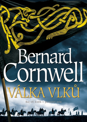 Válka vlků by Bernard Cornwell