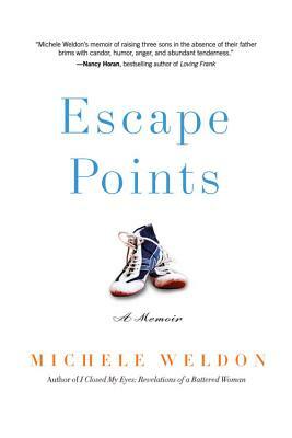 Escape Points: A Memoir by Michele Weldon