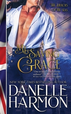 My Saving Grace by Danelle Harmon